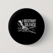 Percussionist Drummer I Destroy Silence Drumming L Ronde Button 5,7 Cm (Voorkant)