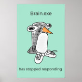 Percy Penguin "Brain.exe Has Stopped" Poster (Voorkant)