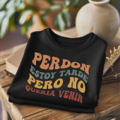 Perdon Estoy Trade Grappig Spaans T-shirt