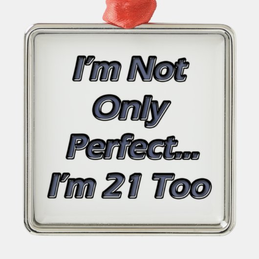 Perfect 21 jaar oud metalen ornament (Voorkant)