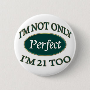 Perfect 21 jaar oud ronde button 5,7 cm
