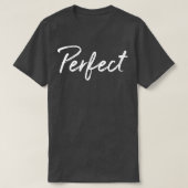 Perfect 2 t-shirt (Design voorkant)