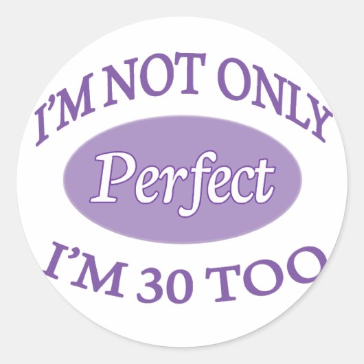 Perfect 30 jaar oud ronde sticker (Voorkant)