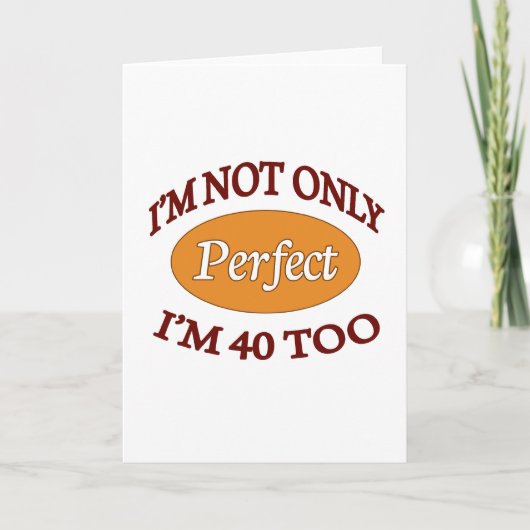 Perfect 40 jaar oud kaart (Voorkant)