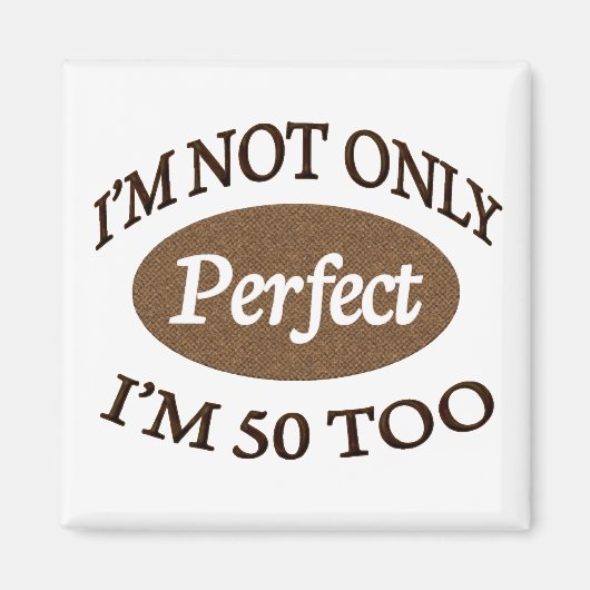 Perfect 50 jaar oud magneet (Voorkant)