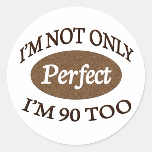 Perfect 90 jaar oud ronde sticker (Voorkant)