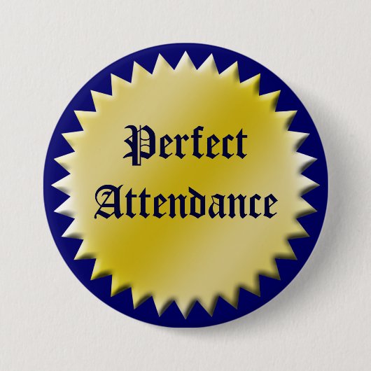 Perfect Attendance Award Button,  Ronde Button 7,6 Cm (Voorkant)