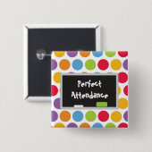 Perfect Attendance Polka Dots en Chalk board Vierkante Button 5,1 Cm (Voorkant /achterkant)