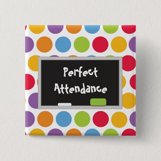 Perfect Attendance Polka Dots en Chalk board Vierkante Button 5,1 Cm (Voorkant)