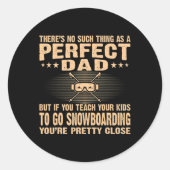 Perfect Dad Teach Kinder Snowboarding Vaderdag G Ronde Sticker (Voorkant)