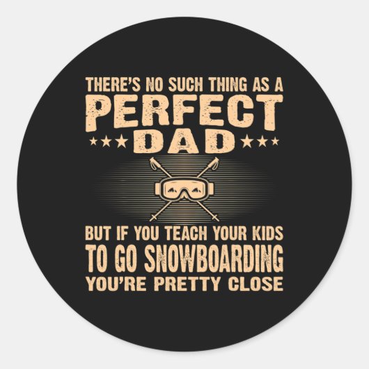 Perfect Dad Teach Kinder Snowboarding Vaderdag G Ronde Sticker (Voorkant)