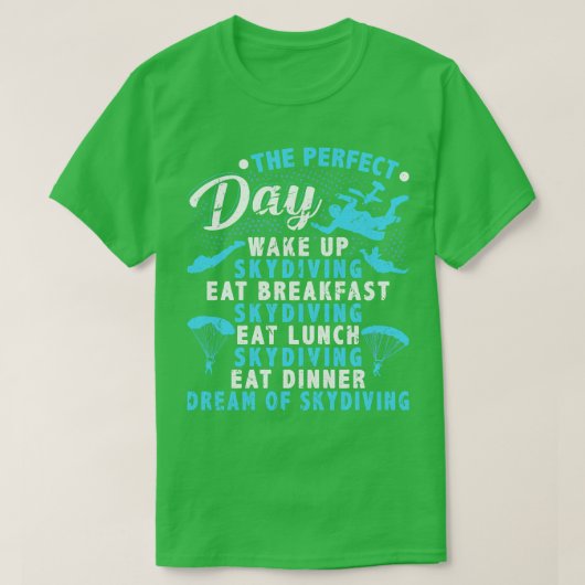 Perfect Day Skydiving Parachute Skydiver T-shirt (Design voorkant)