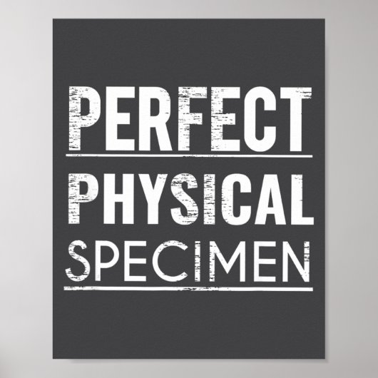 Perfect Fysiek Exemplaar Citaat Grappige Uitspraak Poster (Voorkant)
