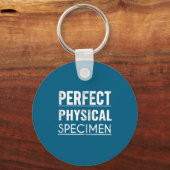 Perfect Fysiek Exemplaar Citaat Grappige Uitspraak Sleutelhanger (Voorkant)