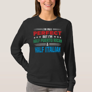 Perfect half Perto Ricaans en half Italiaans Puert T-shirt
