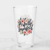 Perfect Imperfect Floral Typography Quote Glas (Achterkant)