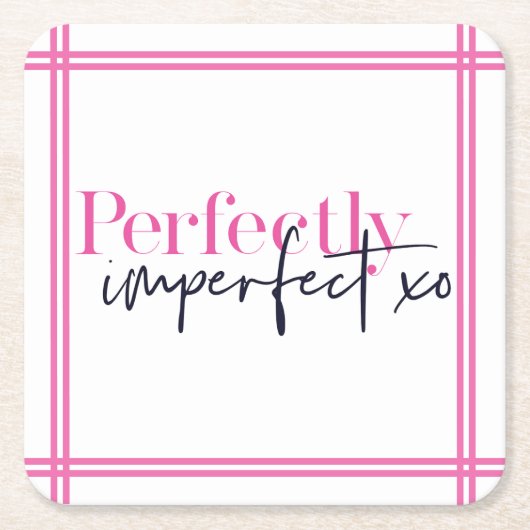 Perfect Imperfect Pink Chic Motivatie XO Kartonnen Onderzetters (Voorkant)