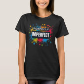 Perfect Imperfect Positieve Vibes T-shirt (Voorkant)