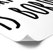 Perfect is het Boring Citaat Print (Hoek)