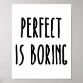 Perfect is het Boring Citaat Print (Voorkant)