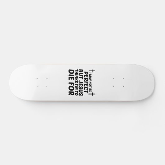 PERFECT JESUS DIENT VOOR PERSOONLIJK SKATEBOARD (Horizontaal)