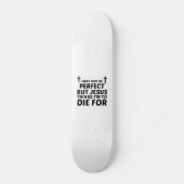 PERFECT JESUS DIENT VOOR PERSOONLIJK SKATEBOARD (Voorkant)