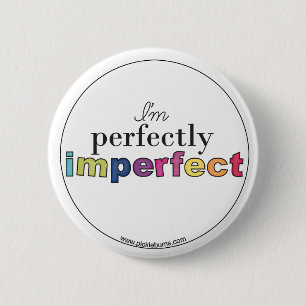perfect onvolmaakte badge ronde button 5,7 cm