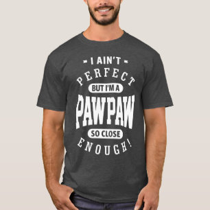 Perfect PawPaw T-shirt