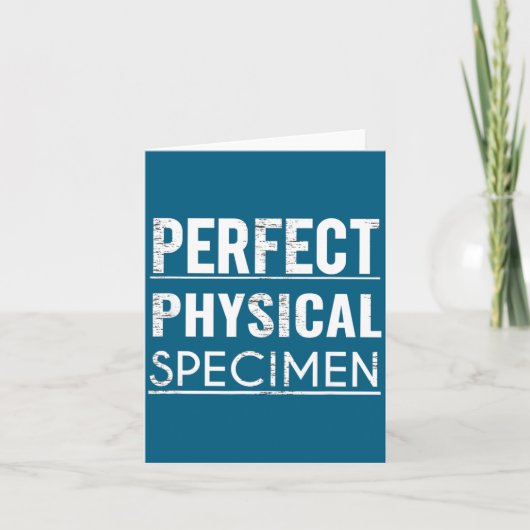 Perfect Physical Specimen Quote Funny Saying Gift Kaart (Voorkant)