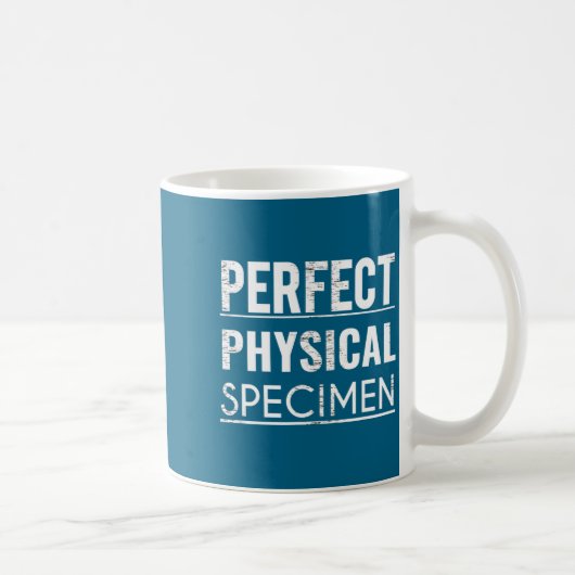 Perfect Physical Specimen Quote Funny Saying Gift  Koffiemok (Rechts)