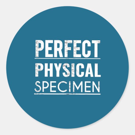 Perfect Physical Specimen Quote Funny Saying Gift Ronde Sticker (Voorkant)