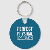 Perfect Physical Specimen Quote Funny Saying Gift Sleutelhanger (Voorkant)