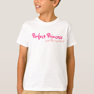Perfect Princess net als mijn tante T-shirt