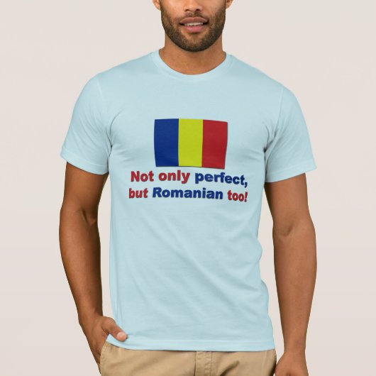 Perfect Roemeens T-shirt (Voorkant)