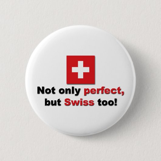 Perfect Swiss Ronde Button 5,7 Cm (Voorkant)