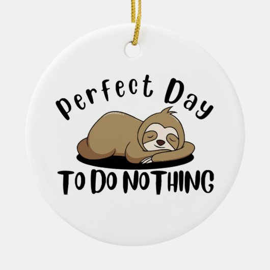 Perfecte dag om niets te doen keramisch ornament (Voorkant)