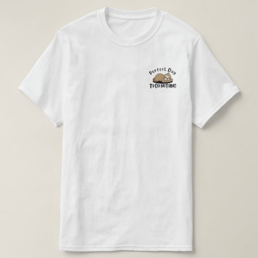 Perfecte dag om niets te doen t-shirt (Design voorkant)