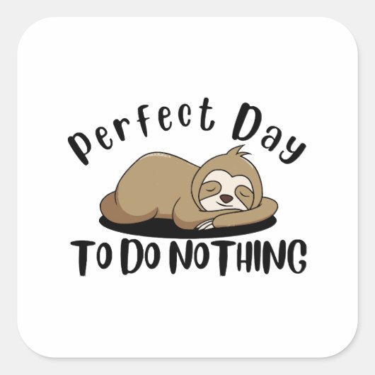 Perfecte dag om niets te doen vierkante sticker (Voorkant)