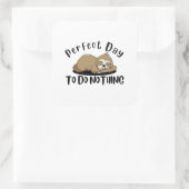 Perfecte dag om niets te doen vierkante sticker (Tas)