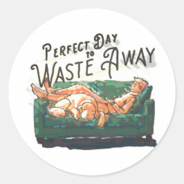 Perfecte dag om te verspillen ronde sticker