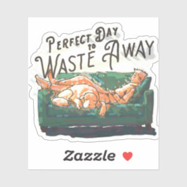 Perfecte dag om te verspillen sticker