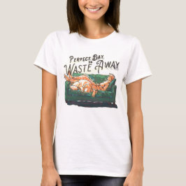 Perfecte dag om te verspillen t-shirt