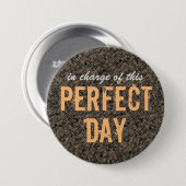 Perfecte dag ronde button 7,6 cm (Voorkant /achterkant)