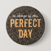 Perfecte dag ronde button 7,6 cm (Voorkant)