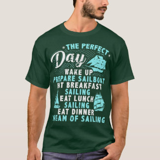 Perfecte dag zeilen zeilboot t-shirt
