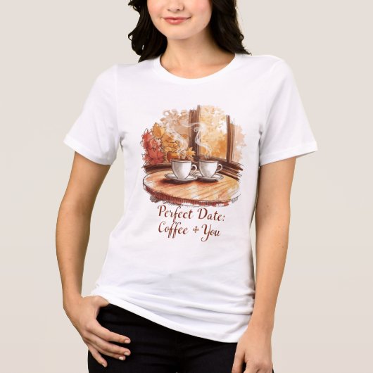 Perfecte Date: Koffie + Jij Tshirt (Voorkant)