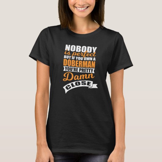 Perfecte Dobermann-bezitter T-shirt (Voorkant)
