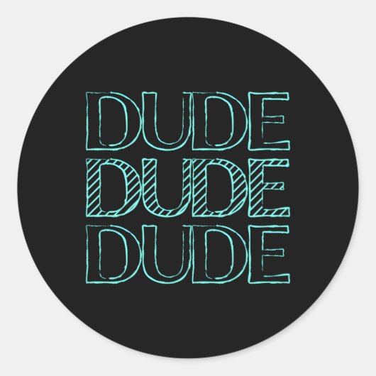 Perfecte Dude Perfecte Dude Merchandise voor Dude Ronde Sticker (Voorkant)
