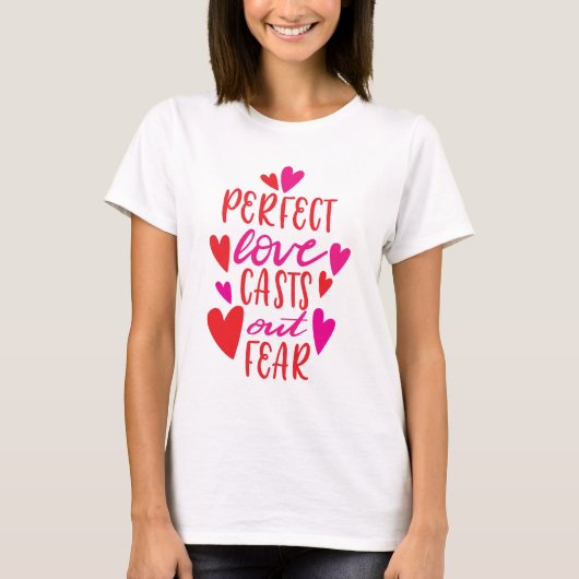 Perfecte liefde veroorzaakt angst voor T-shirt (Voorkant)