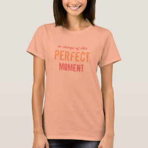 Perfecte Moment Aangepaste Tekst T-shirt
